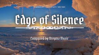 Edge of Silence - Winter Fantasy Music