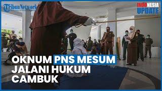 Tepergok Mesum di Dalam Mobil, Oknum PNS di Aceh Besar Dihukum 18 Kali Cambukan
