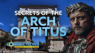 Secrets of the Arch of Titus | BLP Connections: Rome