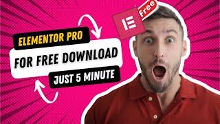 How To Get Download Elementor Pro For Free For Lifetime