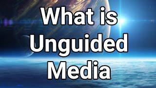 What is Unguided Media. Urdu/ English