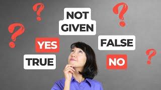 Get to a Band 9 in IELTS Reading TRUE - FALSE - NOT GIVEN