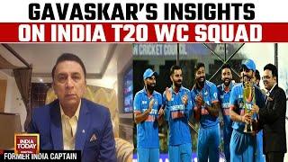 India's Squad For T20 World Cup Announced | Former Indian Captain Sunil Gavaskar's Exclusive Insight