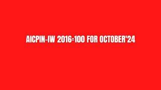 AICPIN-IW 2016=100 FOR OCTOBER'24