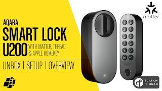 THE Smart Lock to Rule Them All? The Aqara U200, with Matter, Thread, and Apple HomeKey!