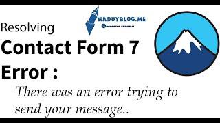 How to resolving an error "There was an error trying to send your message.." contact form 7 (2022 )