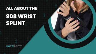 All About the CoreTech 908 Wist Splint