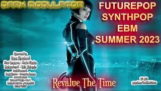 FUTUREPOP / SYNTHPOP / EBM SUMMER 2023 (Revalue The Time) mix From DJ DARK MODULATOR