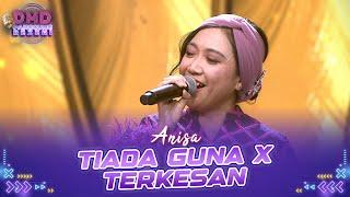 ANISA - Tiada Guna X Terkesan | DMD PANGGUNG REZEKI