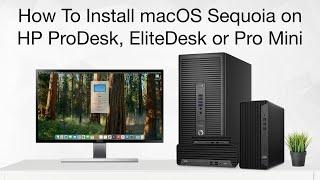 How to Install macOS Sequoia on HP ProDesk, EliteDesk and Pro Mini | Hackintosh | Step By Step Guide