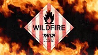 DJ KATCH - Wildfire (ft Ce'cile & Shane Eli)