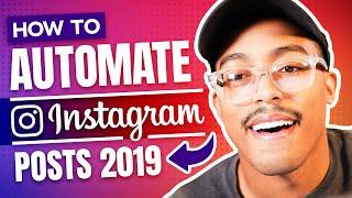 My Instagram System (How To Automate Instagram Posts) | [Instagram Automation Tutorial 2019]