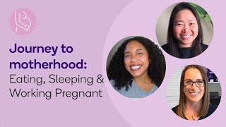 Eating, sleeping and working pregnant. The challenges we face and how to manage them.