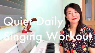 Quiet Daily Singing Exercises【5 min workout】 -  Simple yet Very Effective!