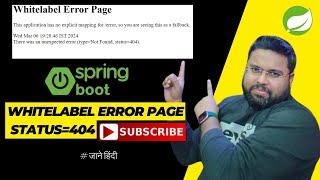 Spring Boot Whitelabel error page | whitelabel error page 404 spring boot solution #springboot