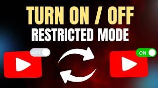 How To Turn On / Off Restricted Mode On YouTube (2024)