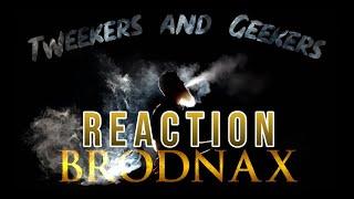 DJ Mann ReActs | Brodnax | Tweeker And Geekers