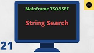 String Search in TSO/ISPF - Mainframe TSO/ISPF Tutorial - Part 21