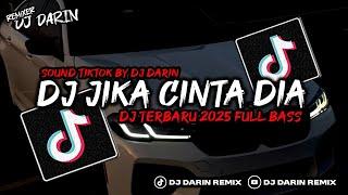 DJ JIKA CINTA DIA REMIX TIKTOK TERBARU 2025 FULLBASS [ BOOTLEG BY DJ DARIN REMIX ]