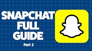 The Ultimate Snapchat Guide for Beginners (Part 2)