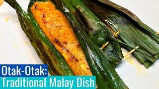 Otak-Otak/乌达乌达: Traditional Malay Dish