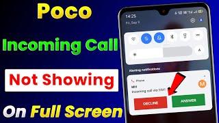 Poco Incoming Call Not Showing On Full Screen Problem Solve | Poco Me Incoming Call Nahi Dikha Raha?