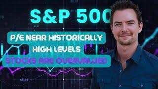 S&P 500 PE Near Historically High Levels. Stocks are Overvalued | Trading.Biz