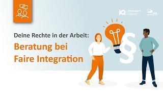 Deine Rechte in der Arbeit: Beratung bei Faire Integration