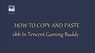 How to copy and Paste obb and apk in Tencent Gaming Buddy |Without changing language|