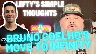 Lefty's Simple Thoughts: Bruno Coelho Joins Infinity!