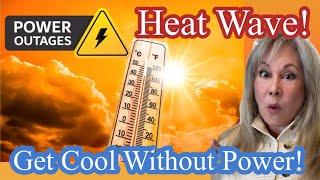 Summer Heat Waves & Power Outages! Gear to Help You Survive! 