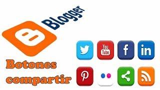 BOTONES DE COMPARTIR EN REDES SOCIALES EN UN BLOG DE BLOGGER