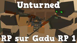 GG - Unturned - RP sur Gadu RP 1 [FR]