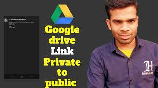 google drive private link convert into public | anyone can access