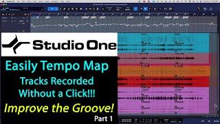 Tempo Mapping in Studio One for tracks recorded with no click. Keep the feel and Improve the Groove!