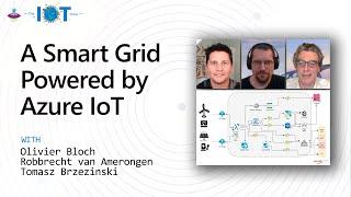 IoT Show: How to scale and smarten up a real-life energy grid with Azure IoT