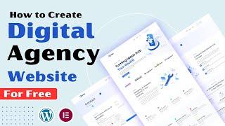 How to Create a Digital Agency Website in Wordpress using Elementor | wordpress tutorial | ( FREE )