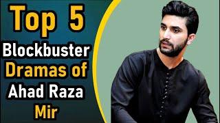 Top 5 Blockbuster Dramas of Ahad Raza Mir || Pak Drama TV