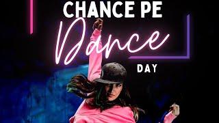 Chance pe Dance day