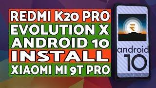 Redmi K20 Pro | Install Evolution X Rom | Xiaomi Mi 9T Pro | Android 10