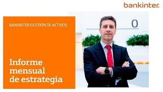 Informe mensual de Bankinter Gestión de Activos, con Javier Turrado (Febrero 2025)