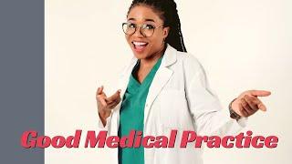 GMC Good Medical Practice Overview  | Doctors Appraisal UK | Medical Appraisals