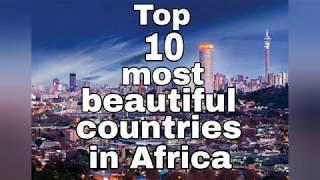 Top 10 most beautiful countries in Africa