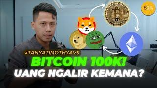 BITCOIN 100K! Apa Yang Akan Pump Berikutnya? #TanyaTimothyAVS