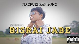 DC ROMEO - BISRAI JABE || NEW NAGPURI RAP SONG || 2024