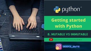 Python Tutorial:  Mutable and Immutable types in Python