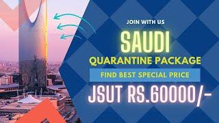 Saudi Quarantine Package | Riyadh | Dammam | Jeddah | Dubai Quarantine package | Nepal Quarantine