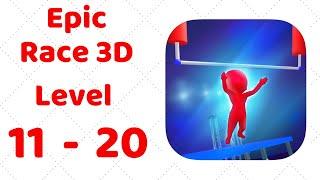 Epic Race 3D Gameplay Level 11-20 Walkthrough