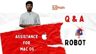 UiPath | Q and A | Assistance for macOS | UiPathInterviewQuestion  | yellowgreys