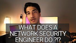 What does a Network Security Engineer do ? (Roles and Responsibilities)